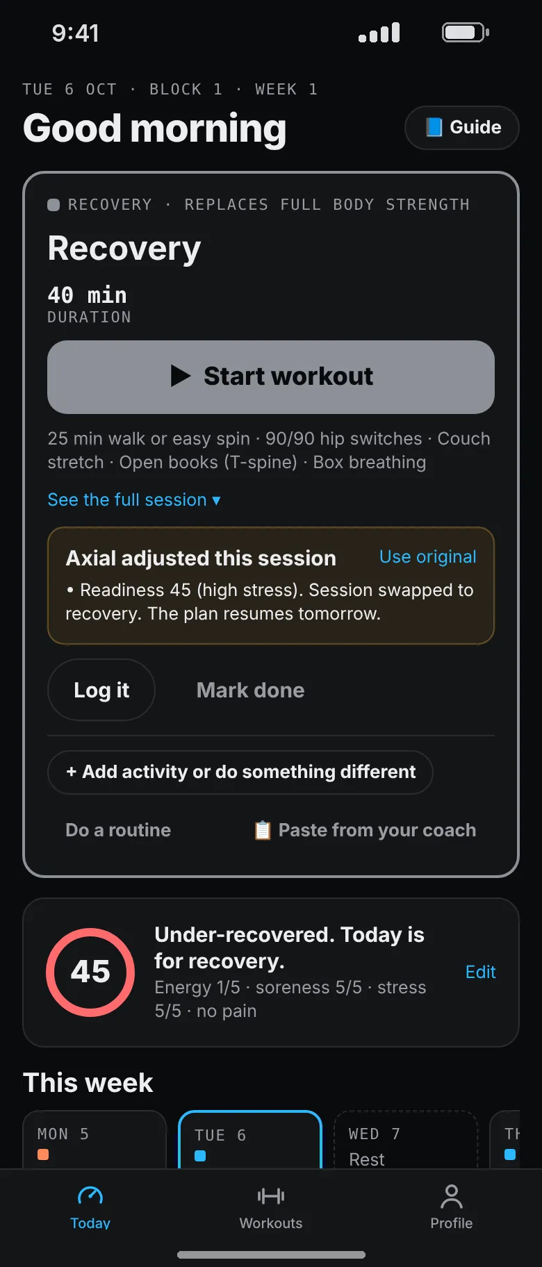 Today screen after a very rough check-in: readiness 45, under-recovered, the day swapped for a 40 minute recovery session.