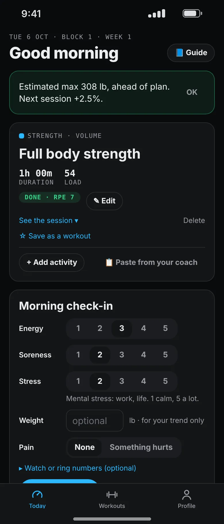 Today after saving the workout: a message saying estimated max 308 pounds, ahead of plan, next session plus 2.5 percent, above the finished full body strength session.